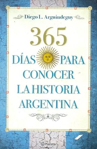 365 Días para Conocer la Historia Argentina