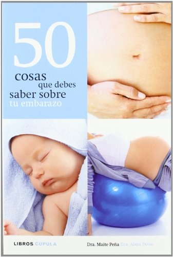 50 COSAS QUE DEBES SABER SOBRE TU EMBARAZO