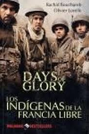 Days Of Glory - Los Indigenas De La Francia Libre