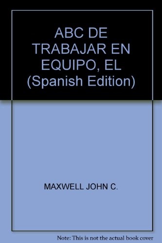 ABC DEL TRABAJO EN EQUIPO, EL