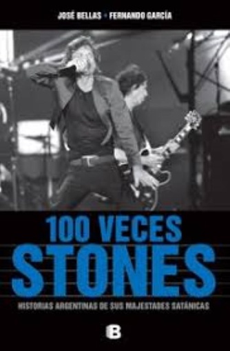 100 VECES ROLLIING STONES EN LA ARGENTINA