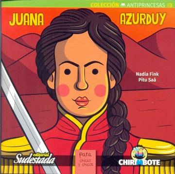 Juana Azurduy - colección antiprincesas #3