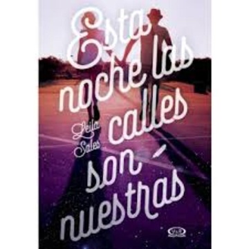 ESTA NOCHE LAS CALLES SON NUESTRAS"