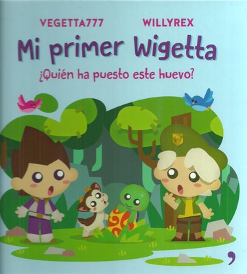 ¿Quién ha puesto este huevo? (serie Mi primer Wigetta) (4+)