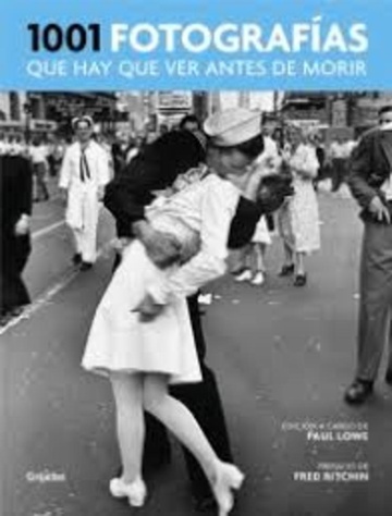 1001 FOTOGRAFIAS QUE HAY QUE VER ANTES DE MORIR