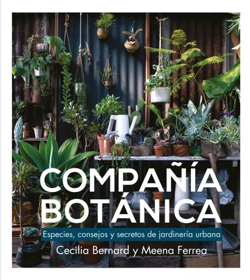 COMPAÑIA BOTANICA. COMO CUIDAR Y REPRODU