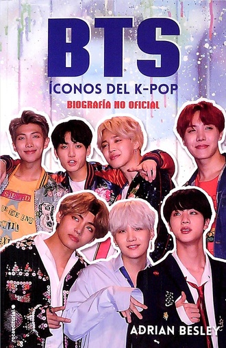 BTS ICONOS DEL K-POP BIOGRAFIA NO OFICIAL